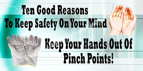 Safety Banner -Ten good reasons to keep you hands out of pinch points