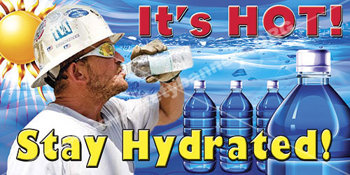It is Hot Stay Hydrated summer safety banner item 1276