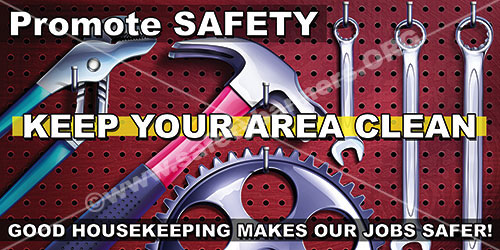 Promote Safety Keep Your Area Clean Housekeeping safety banner item 1087