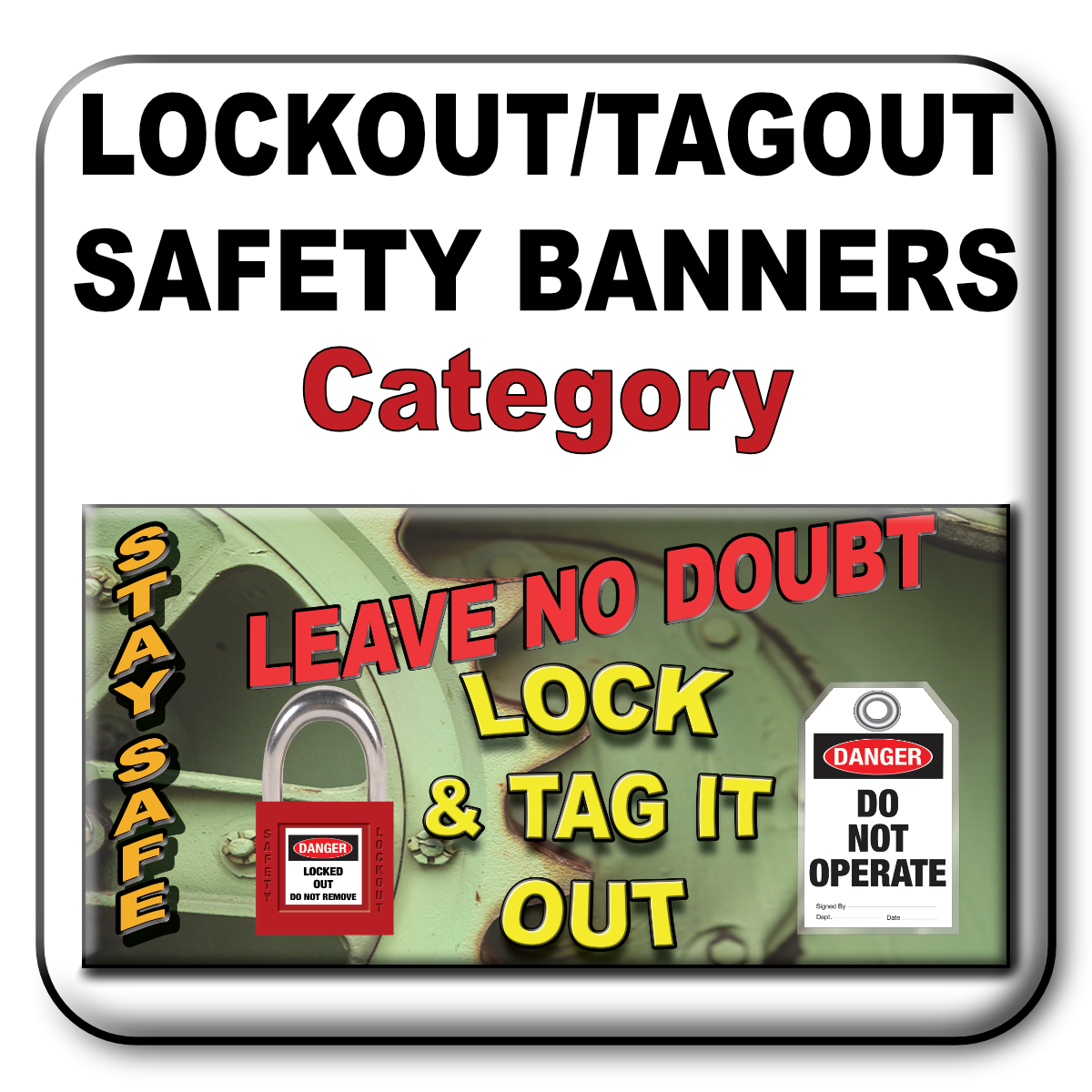 Lockout tagout safety banners button