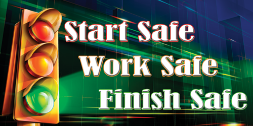 safety-banner-1169-Start-Safe-Work-Safe-Finish-Safe.png