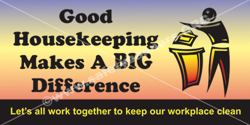 Good Housekeeping Makes A Big Difference safety banners item 1075