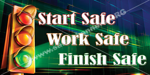 Start Safe Work Safe safety banner item number 1169